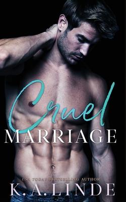 Cruel Marriage - Linde, K A