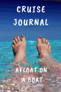 Cruise Journal: Afloat on a Boat