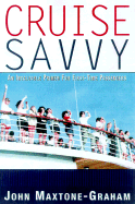 Cruise Savvy: an Invaluable Primer for First-Time Passengers