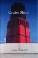 Cruise Ships: The Guide to the World's Passenger Fleets - Mayes, William