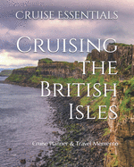 Cruising the British Isles: Cruise Planner & Travel Memento