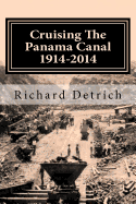 Cruising the Panama Canal: Centennial Edition