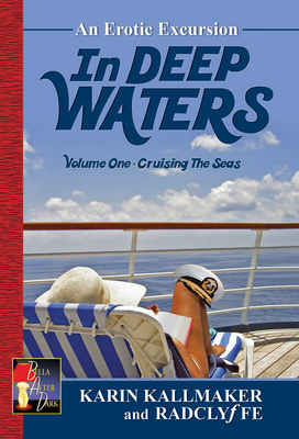 Cruising the Seas: An Erotic Excursion - Kallmaker, Karin, and Radclyfffe