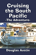 Cruising the South Pacific: The Adventure