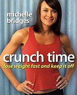 Crunch Time: Lose Weight Fast and Keep It Off