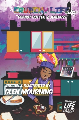 Crunchy Life: Peanut Butter and Jealousy - Mourning, Glen