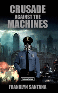 Crusade against the Machines