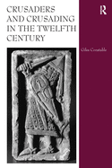 Crusaders and Crusading in the Twelfth Century