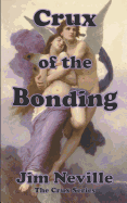 Crux of the Bonding: (crux Series Book 2)