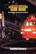 "Cry Fire": Short Stories of a New York City Firefighter