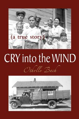 Cry Into the Wind: A True Story - Bach, Othello