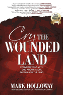 Cry the Wounded Land: Conversations with God about Maori, Pakeha and the Land