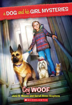 Cry Woof (a Dog and His Girl Mysteries #3) - Mason, Jane B, and Hines-Stephens, Sarah
