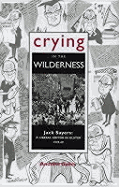 Crying in the Wilderness, Jack Sayers: A Liberal Editor in Ulster,1939-69