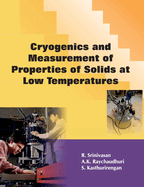 Cryogenics and Measurement of Properties of Solids at Low Temperatures