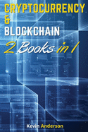 Cryptocurrency and Blockchain Made Simple - 2 Books in 1: Understand the World of Crypto and Blockchain!