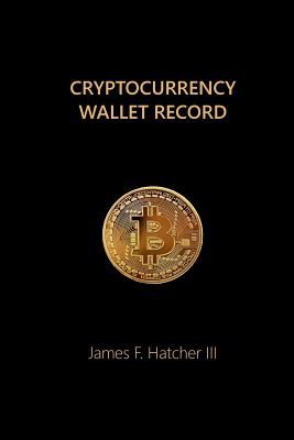 Cryptocurrency Wallet Record - Hatcher III, James F