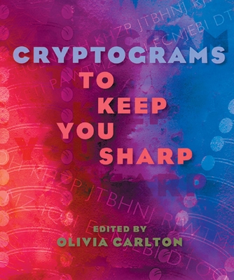Cryptograms to Keep You Sharp - Carlton, Olivia