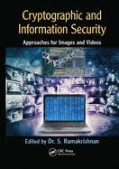 Cryptographic and Information Security Approaches for Images and Videos: Approaches for Images and Videos