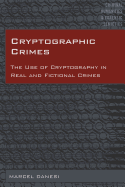 Cryptographic Crimes: The Use of Cryptography in Real and Fictional Crimes