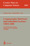 Cryptographic Hardware and Embedded Systems - Ches 2000: Second International Workshop Worcester, Ma, USA, August 17-18, 2000 Proceedings