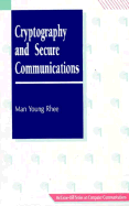 Cryptography and Secure Communications - Rhee, Man Young