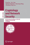 Cryptology and Network Security: 6th International Conference, CANS 2007 Singapore, December 8-10, 2007 Proceedings - Bao, Feng (Editor), and Ling, San (Editor), and Okamoto, Tatsuaki (Editor)