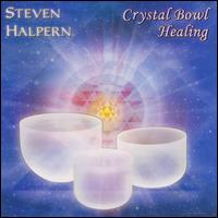 Crystal Bowl Healing - Steven Halpern