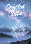 Crystal Child: The Diamond Star Saga