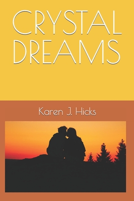 Crystal Dreams - Hicks, Karen J