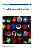 Crystal Growth and Nucleation: Faraday Discussions No 136