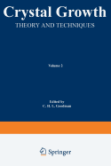 Crystal Growth: Theory and Techniques Volume 2 - Goodman, C. H. L.