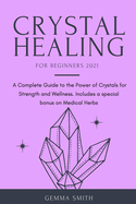 Crystal Healing for Beginners 2021
