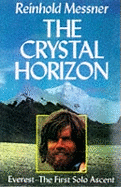 Crystal Horizon: Everest: The first Solo Ascent