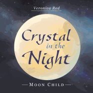 Crystal in the Night: Moon Child