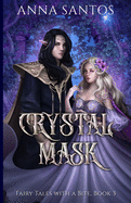 Crystal Mask: A Cinderella Fairy Tale Retelling