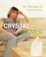 Crystal Power: For Harmony in Every Room