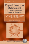 Crystal Structure Refinement: A Crystallographer's Guide to Shelxl