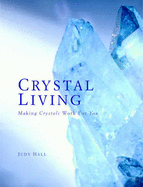 Crystal User's Handbook: An Illustrated Guide - Hall, Judy