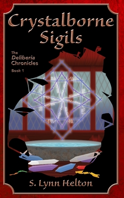 Crystalborne Sigils - Helton, S Lynn