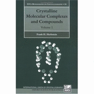 Crystaline Molecular Complexes and Compounds: Structures and Principles - Herbstein, Frank H