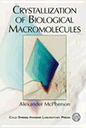 Crystallization of Biological Macromolecules - McPherson, Alexander