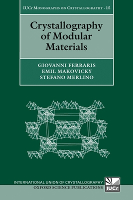 Crystallography of Modular Materials - Ferraris, Giovanni, and Makovicky, Emil, and Merlino, Stefano