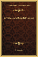 Crystals and Crystal Gazing