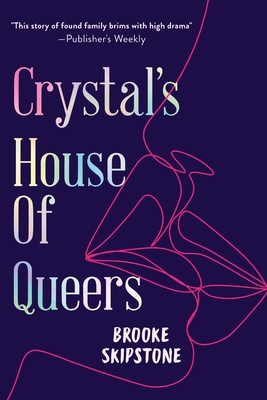 Crystal's House of Queers - Skipstone, Brooke