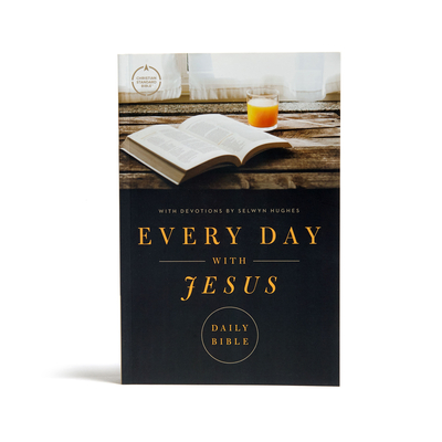 CSB Every Day with Jesus Daily Bible, Trade Paper Edition: Trade Paper Edition, Black Letter, 365 Days, One Year, Devotonals, Easy-To-Read Bible Serif Type - Hughes, Selwyn, and Csb Bibles by Holman