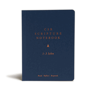 CSB Scripture Notebook, 1-3 John: Read. Reflect. Respond.