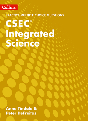 CSEC Integrated Science Multiple Choice Practice - Tindale, Anne, and DeFreitas, Peter