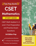 CSET Mathematics Study Guide: CSET Math Subtest 1, 2, and 3 Test Preparation and Practice Exam Questions [3rd Edition Prep]