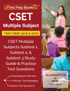 Cset Multiple Subject Test Prep 2018 & 2019: Cset Multiple Subjects Subtest 1, Subtest 2, & Subtest 3 Study Guide & Practice Test Questions